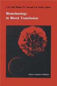 Biotechnology in Blood Transfusion