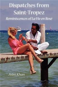 Dispatches from Saint-Tropez: Reminiscences of La Vie en Rosé