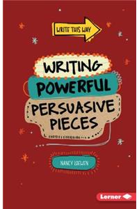 Writing Powerful Persuasive Pieces