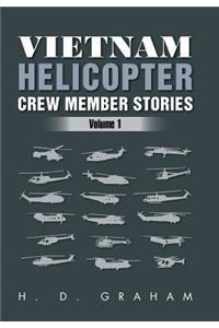 Vietnam Helicopter Crew Member Stories