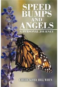 Speed Bumps and Angels