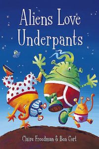 ALIENS LOVE UNDERPANTS PA