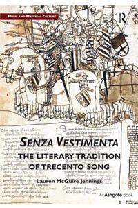Senza Vestimenta: The Literary Tradition of Trecento Song