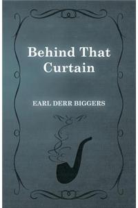 Behind That Curtain