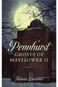 Pennhurst Ghosts of Mayflower II