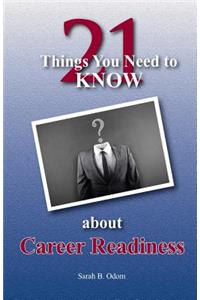 21 Things You Need to KNOW about Career Readiness