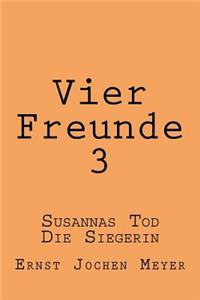 Vier Freunde III