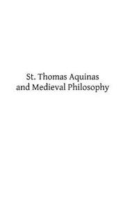 St. Thomas Aquinas and Medieval Philosophy