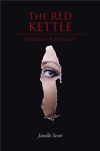 Red Kettle: Hidden in Plain Sight