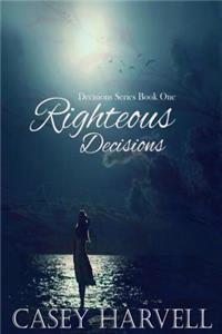 Righteous Decisions