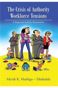 Crisis of Authority - Workforce Tensions