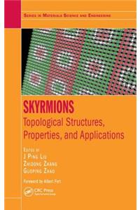 Skyrmions: Topological Structures, Properties, and Applications