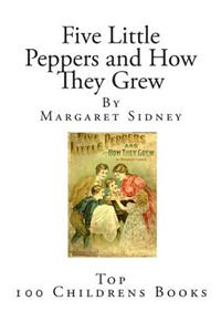 Five Little Peppers and How They Grew