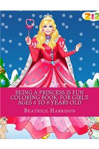 Being a Princess Is Fun Coloring Book