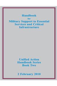 Handbook for Military Support to Essential Services and Critical Infrastructure