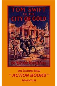 Tom Swift 11 - Tom Swift in the City of Gold