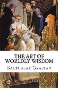 The Art of Worldly Wisdom