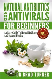 Natural Antibiotics And Antivirals For Beginners