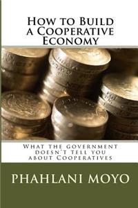 How to Build a Cooperative Economy