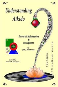 Understanding Aikido: Essential Information and Perceptions