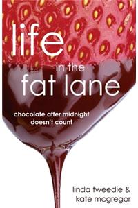Life in the Fat Lane