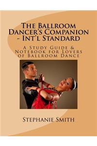 The Ballroom Dancer's Companion - Int'l Standard