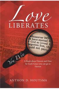 Love Liberates