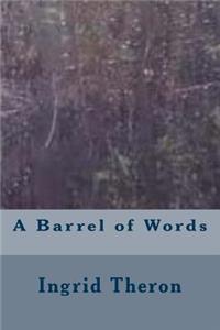 A Barrel of Words