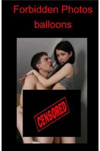 Forbidden Photos - Balloons
