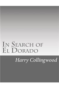 In Search of El Dorado
