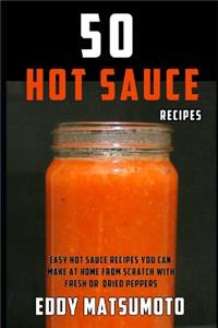 50 Hot Sauce Recipes
