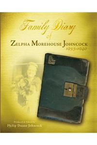 Family Diary of Zelpha Morehouse Johncock