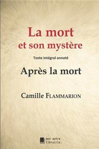 La mort et son mystère (annoté)