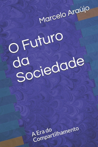 O Futuro da Sociedade