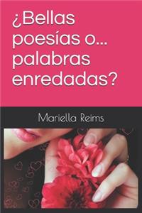 ¿Bellas poesías o... palabras enredadas?