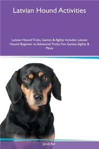 Latvian Hound Activities Latvian Hound Tricks, Games & Agility Includes