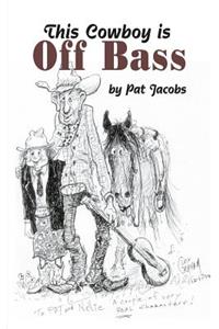 This Cowboy is Off Bass