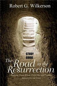 Road to the Resurrection Study Guide