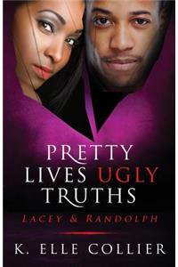 Pretty Lives Ugly Truths