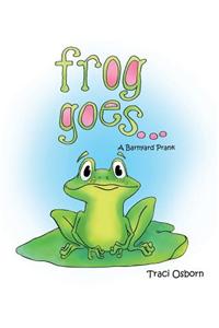 Frog Goes...