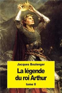 La Légende du roi Arthur