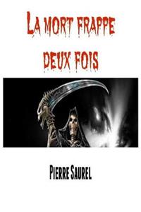 La Mort Frappe Deux Fois