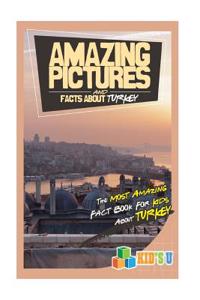 Amazing Pictures and Facts about Turkey