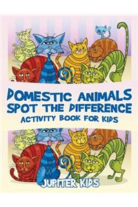 Domestic Animals Spot the Difference Activity Book for Kids