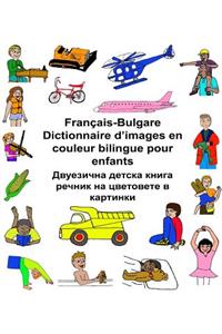 Français/Bulgare Dictionnaire d'images en couleur bilingue pour enfants