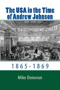 The USA in the Time of Andrew Johnson: 1865-1869