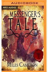 The Messenger's Tale, Part 1