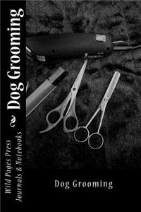 Dog Grooming (Journal / Notebook)