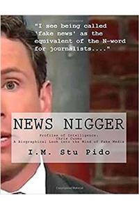 News Nigger: Profiles of Intelligence: Chris Cuomo a Biographical Look into the Mind of Fake Media