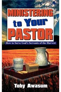 Ministering to Your Pastor